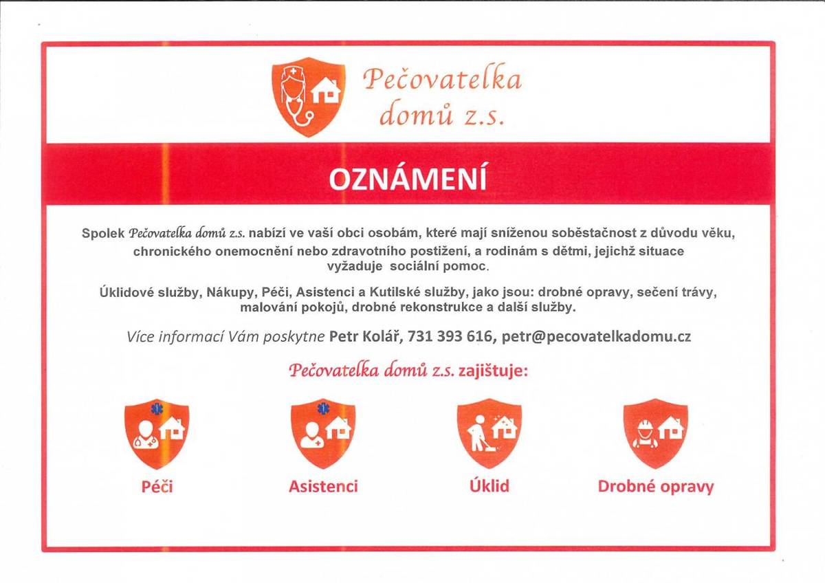 Pečovatelka domů, zapsaný spolek, nabízí různé služby osobám, které mají sníženou soběstačnost z důvodu věku, nemoci a podobně.