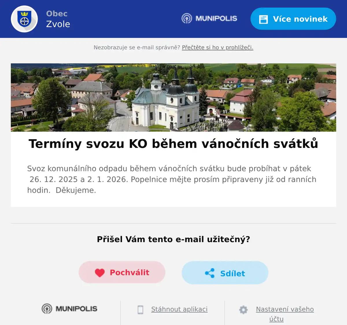 Svoz komunálního odpadu během vánočních svátku bude probíhat v pátek  26. 12. 2025 a 2. 1. 2026. Popelnice mějte prosím připraveny již od ranních hodin.  Děkujeme.