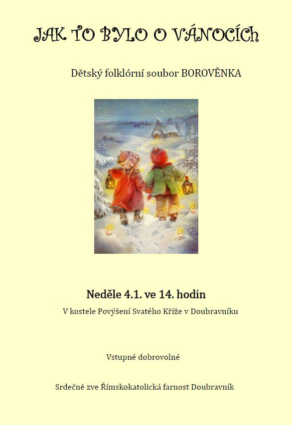 ŘKF vás zve do kostela na vystoupení dětského folklórního souboru Borověnka v neděli 4. ledna ve 14 hodin. Vstupné dobrovolné.
