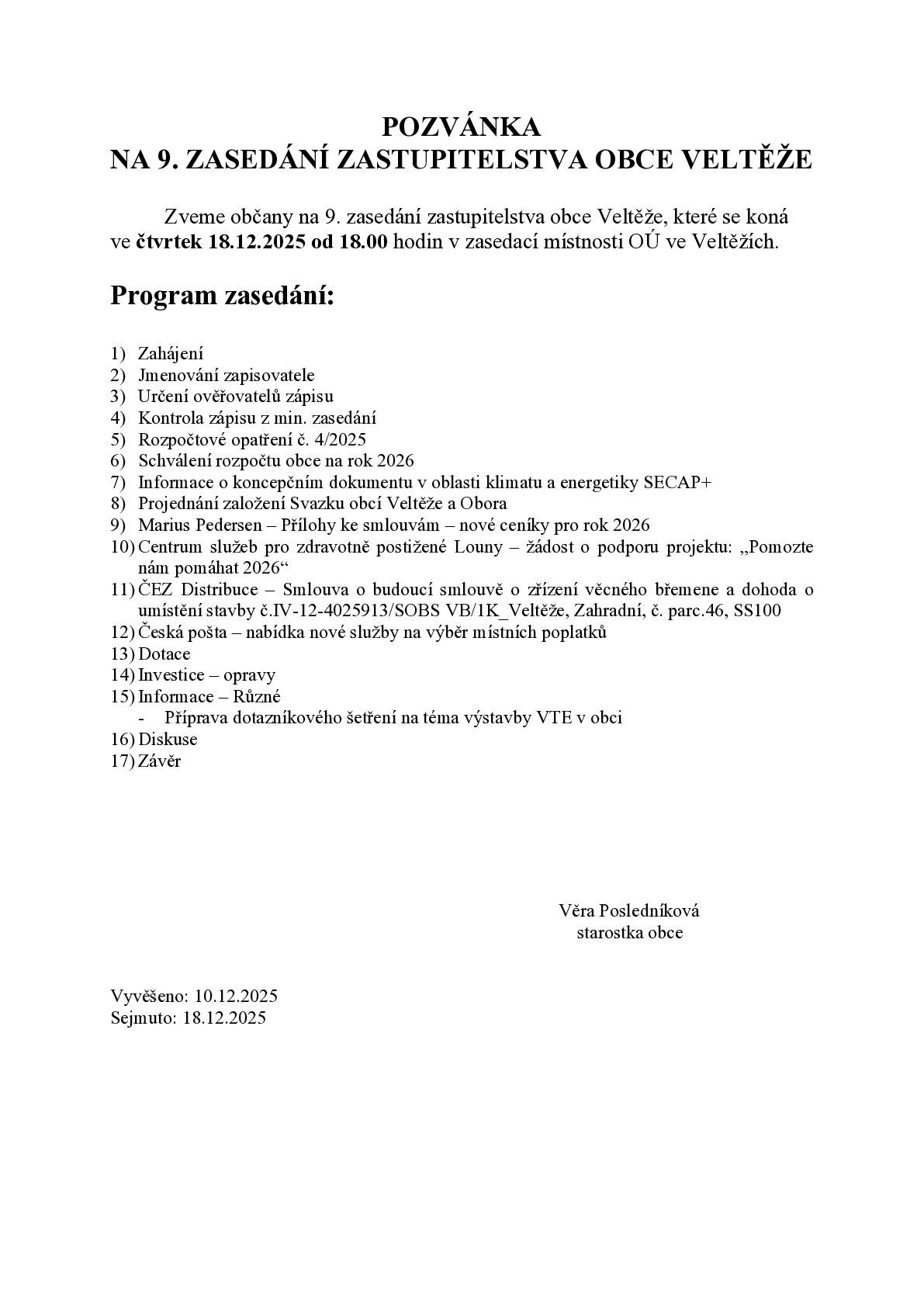 Srdečně zveme občany na zasedání zastupitelstva obce, které se koná ve čtvrtek 18.12.2025 od 18:00 hodin v zasedací místnosti OÚ Veltěže.
