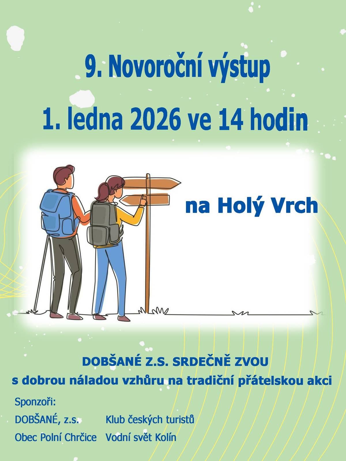 Spolek Dobšané si Vás dovoluje pozvat na 9. novoroční výstup na Holý Vrch a to 1.1.2026 ve 14 hodin.