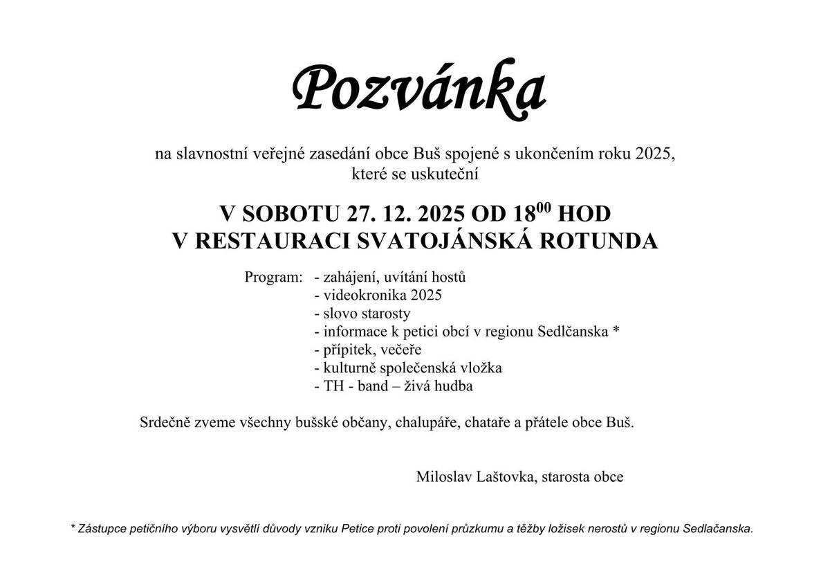 Srdečně zveme občany a přátele obce Buš na slavnostní veřejné zasedání obce, které se uskuteční v sobotu 27.12.2025 od 18:00 hod. v Restauraci Svatojánská Rotunda.