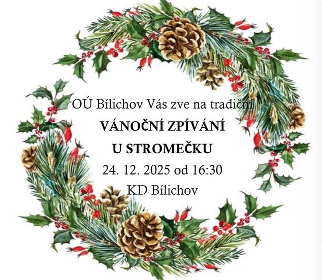vánoční zpívání 25.pdf Z akce může být pořízen záznam. Účastí na akci uděluje účastník pořadateli souhlas s pořízením a zveřejněním fotodokumentace či videozáznamu své osoby. Tyto záznamy budou použity pouze pro účely pořadatele.