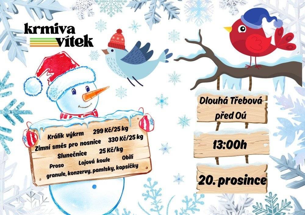 Firma Vítek bude prodávat krmiva pro domácí a hospodářská zvířata. Nyní v akci: Zimní směs pro nosnice 330 Kč/25 kg, Králík výkrm 299 Kč/25 kg, Slunečnice 25 Kč/kg. Dále proběhne výkup králičích kůží za 15 Kč/ks. Prodej proběhne v sobotu 20.12. ve 13:00 h před obecním úřadem v Dlouhé Třebové.