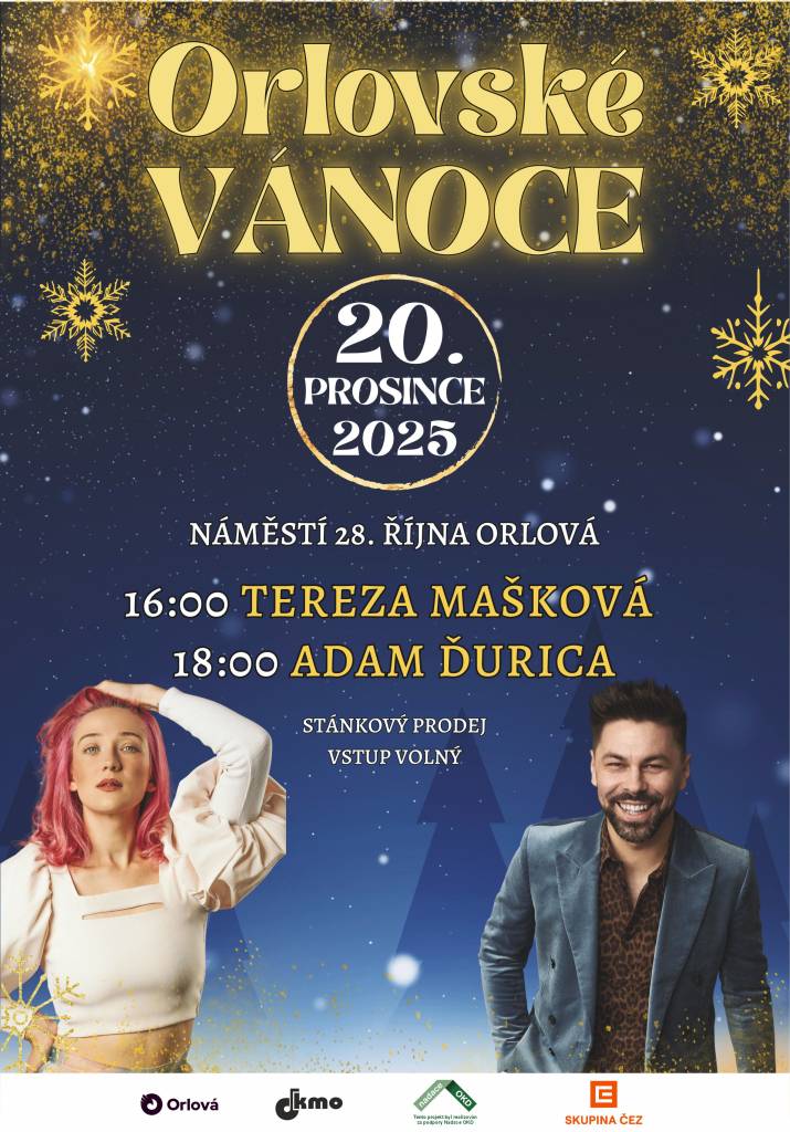 Orlovský advent se blíží do finále! V sobotu 20. prosince se můžete těšit na vystoupení české zpěvačky Terezy Maškové. Tu pak na podiu vystřídá slovenský zpěvák Adam Ďurica.  16:00 Tereza Mašková 18:00 Adam Ďurica  Koncerty proběhnou na náměstí 28. října v Orlové-Lutyni. Stánkový prodej zajištěn. Kolotoč v provozu. Těšíme...