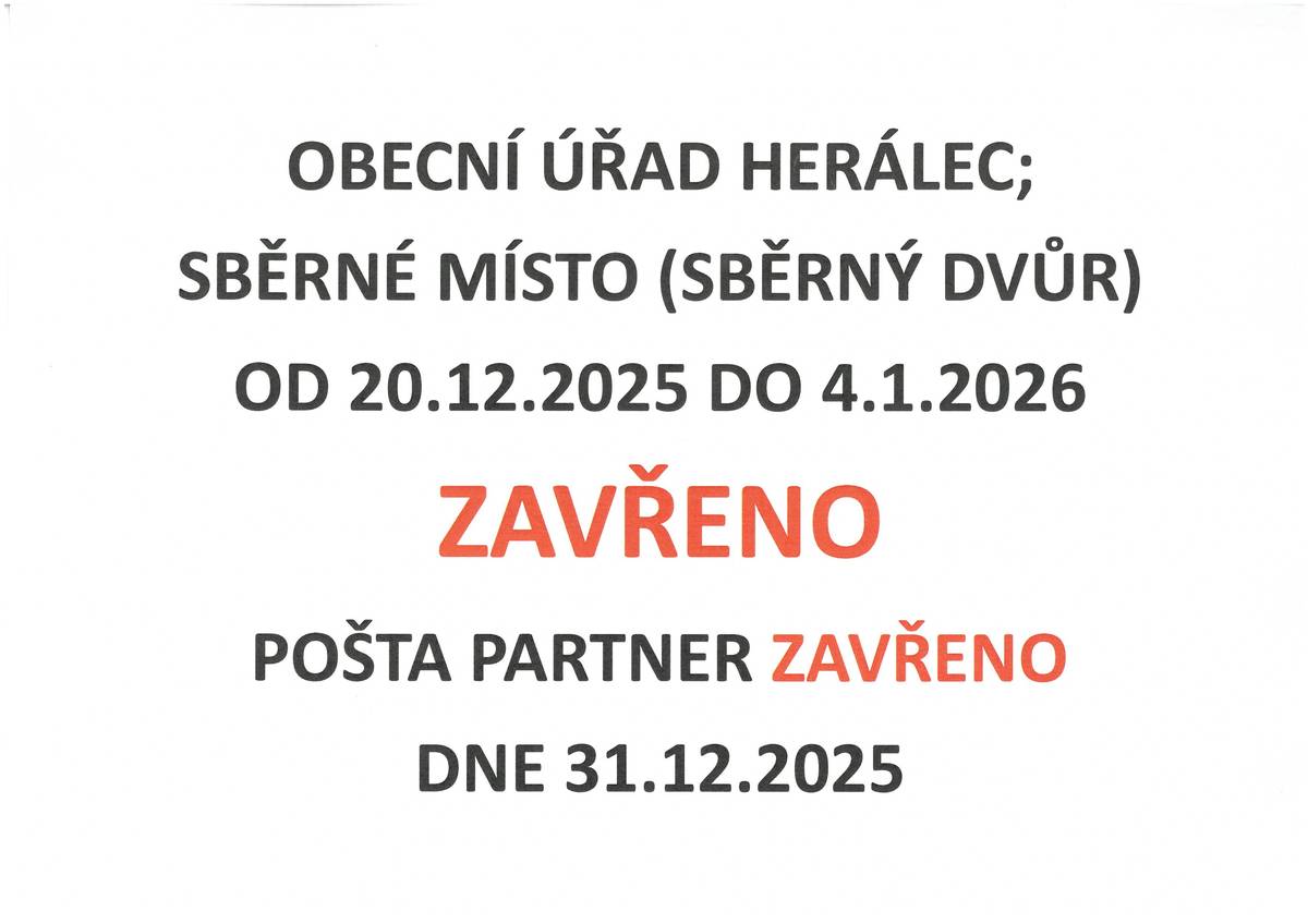 Obecní úřad Herálec, Sběrné místo(sběrný dvůr) od 20.12.2025 do 4.1.2026 ZAVŘENO Pošta Partner Herálec ZAVŘENO dne 31.12.2025