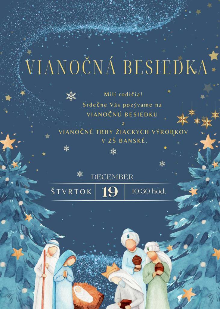 Srdečné Vás pozývame na VIANOČNÚ BESIEDKU a VIANOČNÉ TRHY žiackych výrobkov 1. decembra o 10:30 hod v ZŠ Banské.