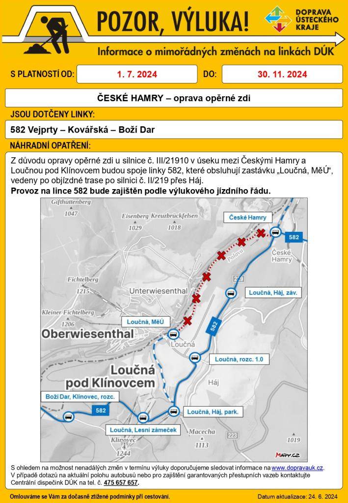 V termínu od 1. 7. 2024 do 30. 11. 2024 bude probíhat uzavírka silnice III/2191O v úseku mezi Českými Hamry a Loučnou na trase linky DÚK 582.