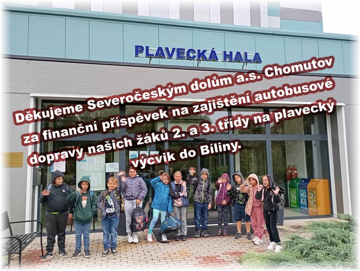 Poděkování společnosti Severočeské doly a.s., Chomutov za štědrý finanční příspěvek na dopravu na plavecký výcvik.