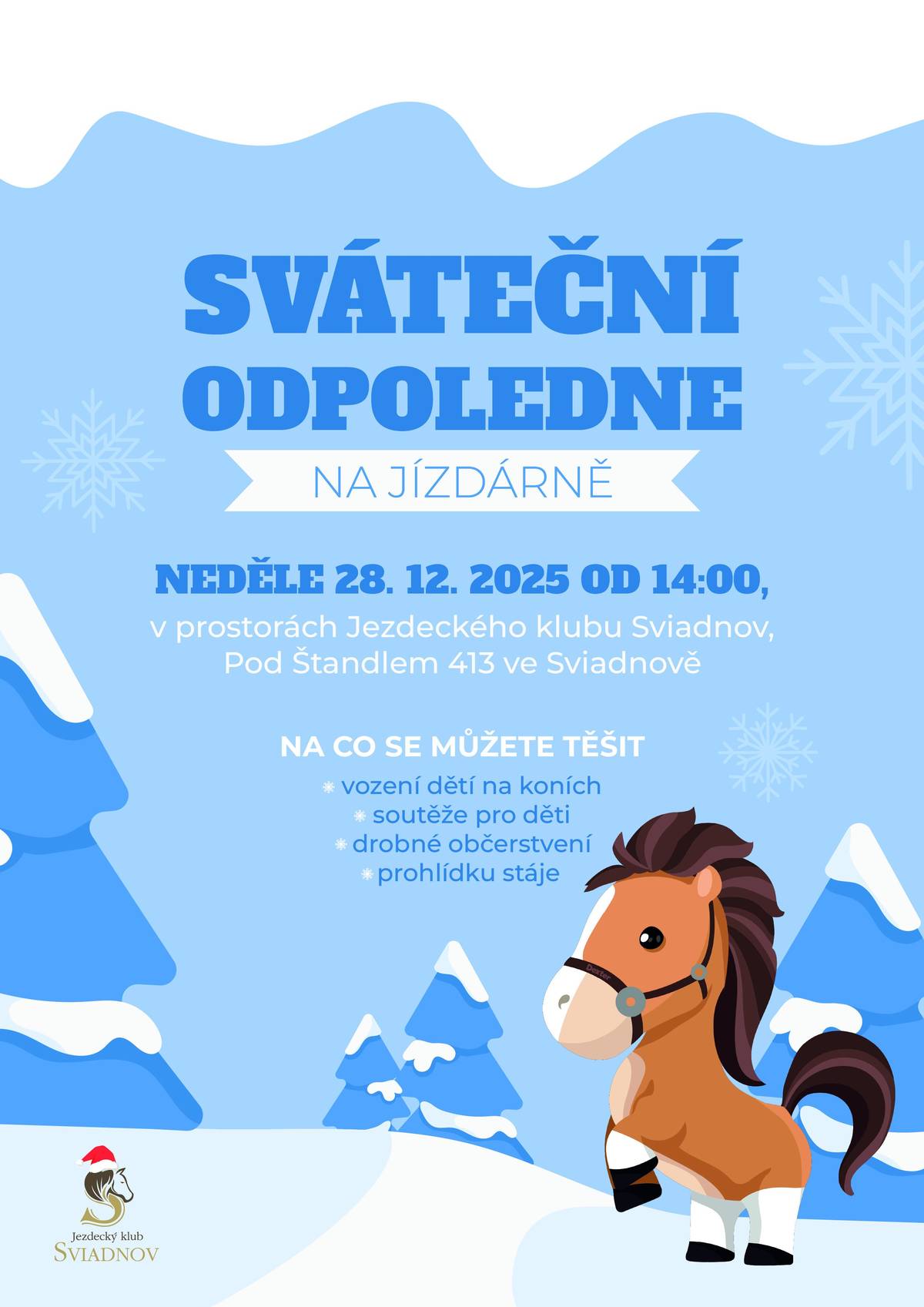 JK Sviadnov Vás srdečně zve na sváteční odpoledne na jízdárně, v neděli 28. 12. 2025 od 14 hod. Obec Sviadnov