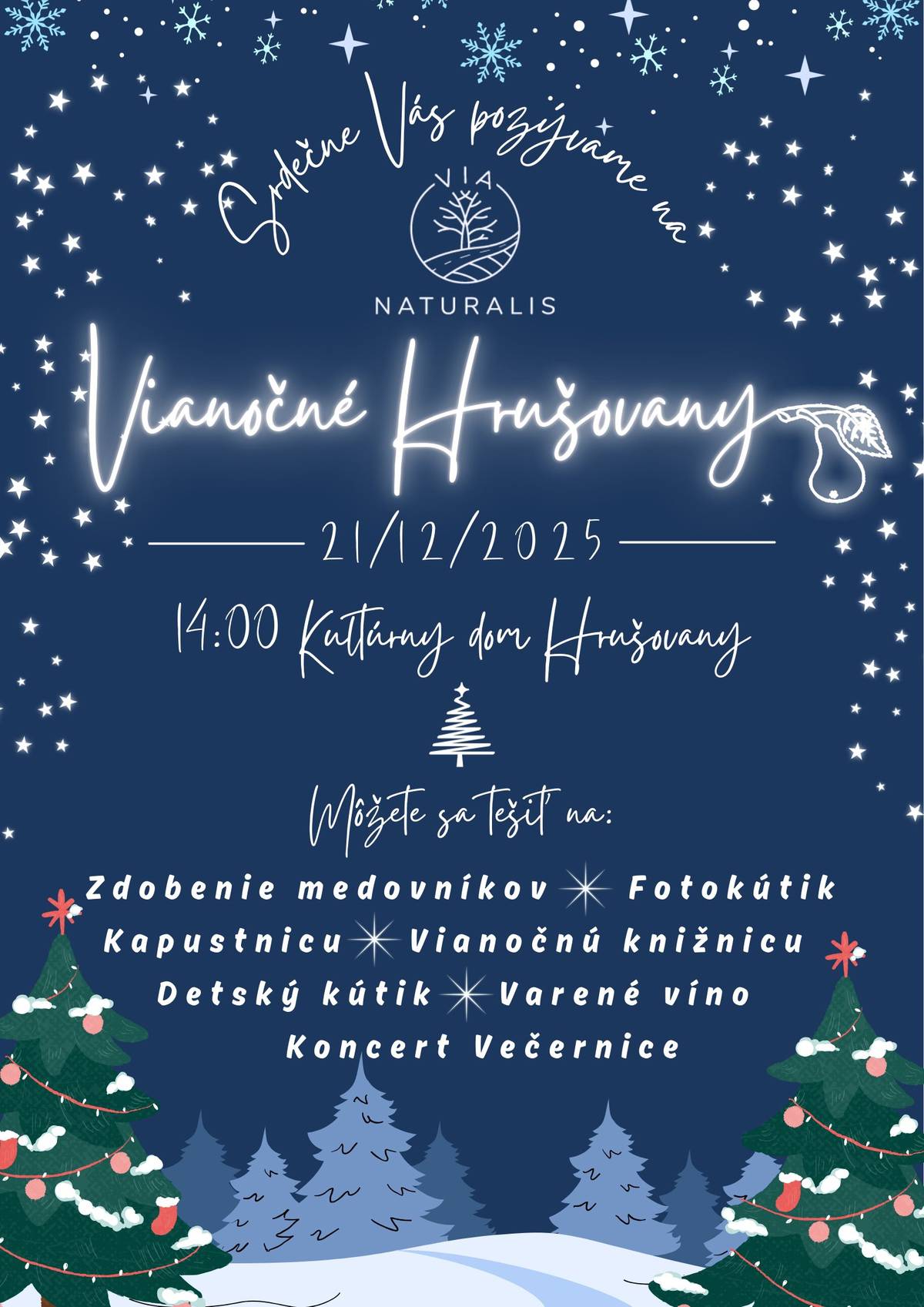 Občianske združenie Via Naturalis Vás srdečne pozýva na podujatie Vianočné Hrušovany, ktoré prinesie do našej obce tú pravú sviatočnú atmosféru. Podujatie je určené pre širokú verejnosť a ponúkne bohatý program plný radosti, tradícií a spoločných zážitkov pre celú rodinu.Tešiť sa môžete na:  detský kútik plný hier a zábavy zdobenie medovníkov pre malých aj veľkých kreatívcov fotokútik, vďaka ktorému si uchováte spomienky na krásne chvíle vianočnú knižnicu s príjemnou sviatočnou atmosférou kapustnicu a varené víno na zahriatie vystúpenie detí z Materskej školy Hrušovany koncert speváckej skupiny Večernica a hľadanie vianočného pokladu  Príďte si 21. decembra užiť čaro Vianoc, stretnúť sa s priateľmi a susedmi a naladiť sa na najkrajšie sviatky v roku.Tešíme sa na vašu návštevu v Kultúrnom dome Hrušovany od 14:00!