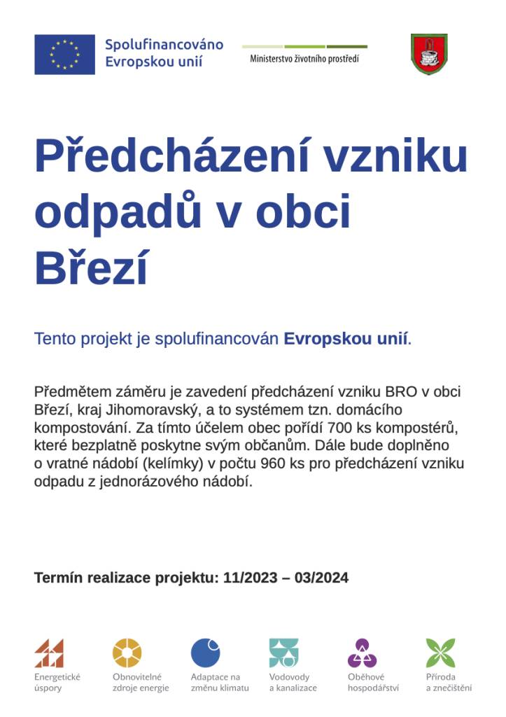 Obec získala dotaci ve výši 85% v Operačním programu životní prostředí 2021-2027 na pořízení kompostérů na předcházení vzniku biologického odpadu.