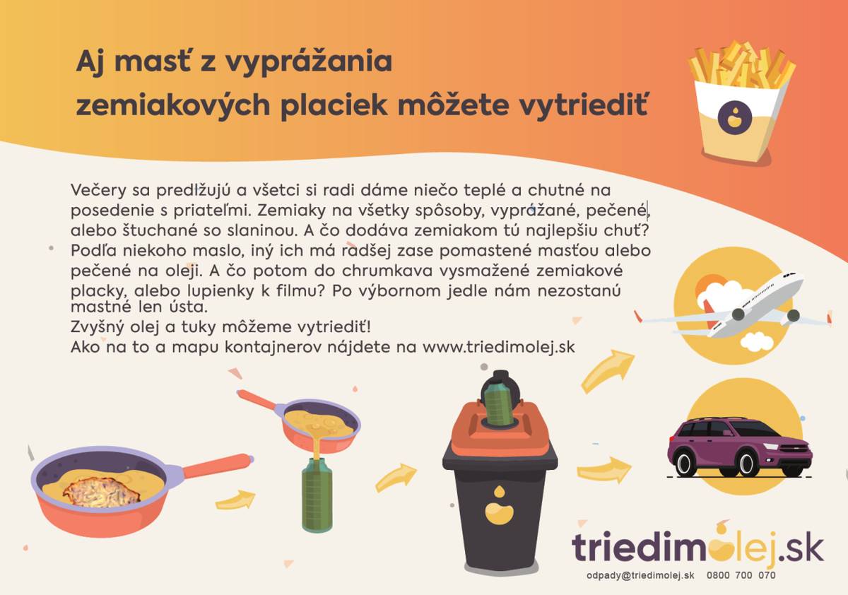 Prakticky všetky potravinárske oleje a tuky používané v domácnosti možno recyklovať a môžu tak človeku znovu poslúžiť. Stačí ich zliať do obyčajnej PET fľaše a odniesť do zberného dvora obce.