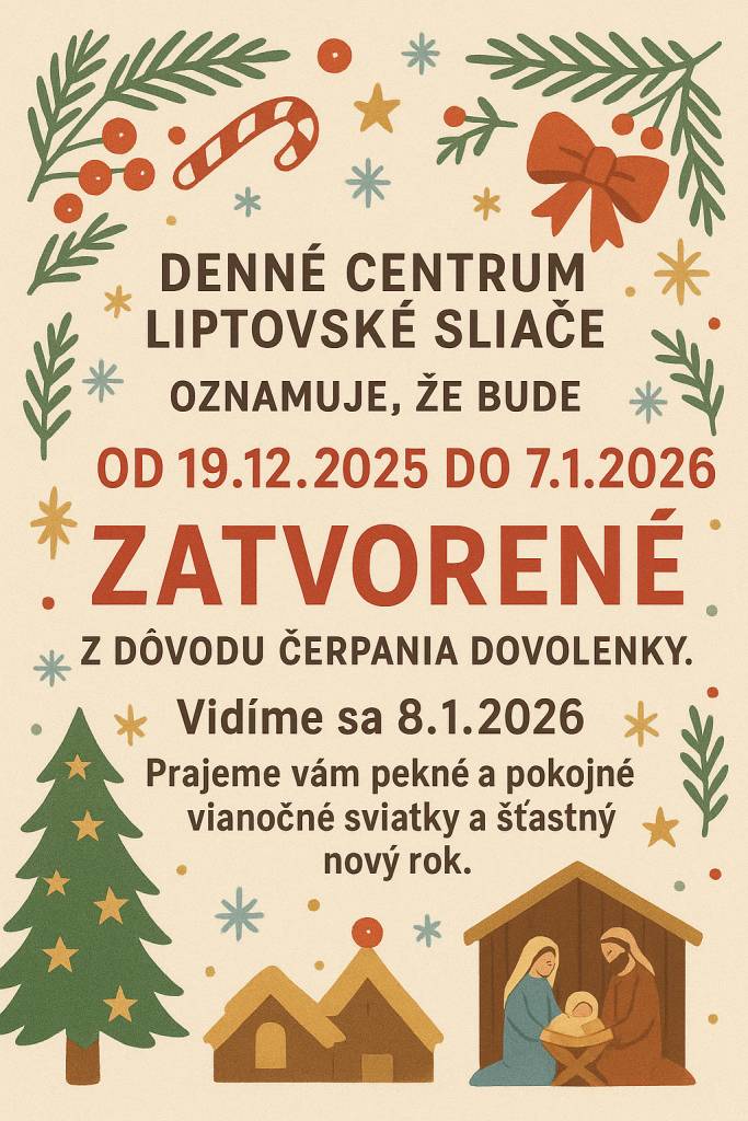 Denné centrum bude zatvorené z dôvodu čerpania dovolenky od 19. decembra 2025 do 7. januára 2026.