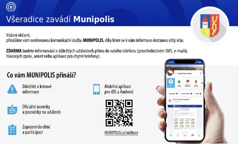 Vážení občané,  spustili jsme pro vás službu MUNIPOLIS   Mobilni Rozhlas, díky které vás nyní budeme   efektivně informovat přímo do vašeho  telefonu či e-mailu.    PŘIHLASTE SE K ODBĚRU INFORMACÍ:  https://vseradice.munipolis.cz/registrace