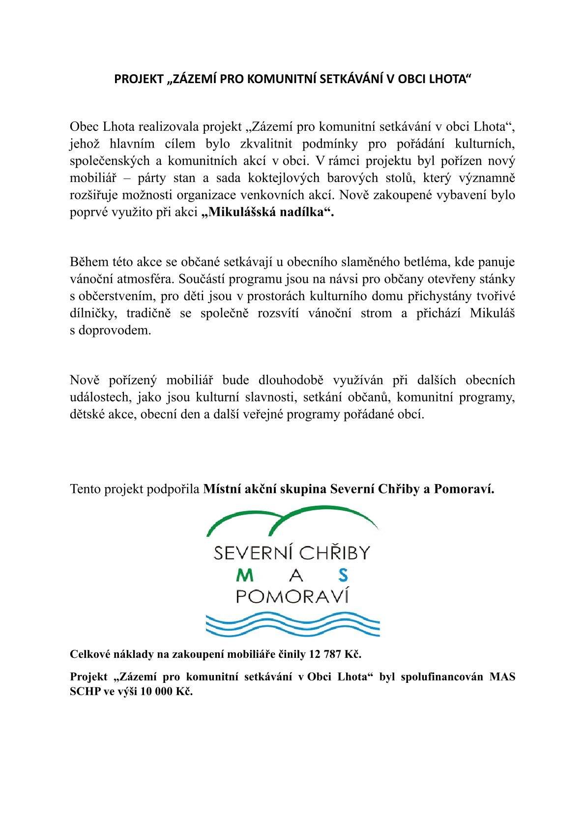 Realizace projektu "Zázemí pro komunitní setkávání v Obci Lhota" za podpory Místní akční skupiny Severní Chřiby a Pomoraví.