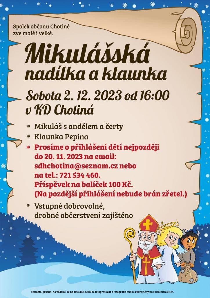 Dne 2.12. od 16 hodin se v KD Chotiná koná Mikulášská nadílka a klaunka Pepina. Přihlášení dětí nejpozději do 20.11.2023.
