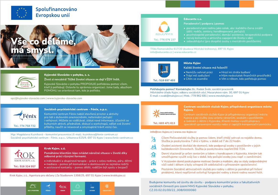 Projekt, který zaštiťuje Kyjovské Slovácko v pohybu, chce pomoci v lepší orientaci nabízených služeb, aby co nejširší veřejnost věděla, kdo, kde a jak může pomoci.  Nabídku služeb každé z těchto organizací najdete na plakátu níže, kde jsou také přímé kontakty: telefon, e-mail i adresa.