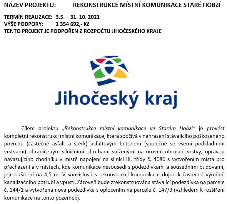 Kompletní rekonstrukce místní komunikace kolem rybníku U Karásků podpořená z rozpočtu Jihočeského kraje.