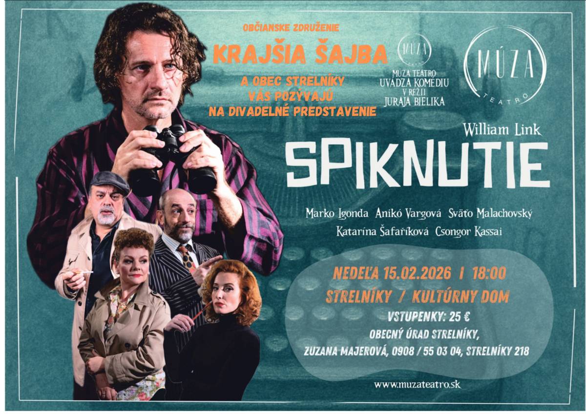 Občianske združenie Krajšia Šajba a obec Strelníky vás srdečne pozývajú na divadelné predstavenie SPIKNUTIE, ktoré sa uskutoční 15.02.2026 v KD Strelníky. Cena vstupenky je 25€.