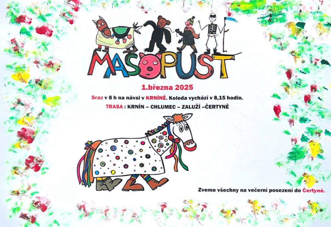 Přijďte se pobavit a zažít jedinečnou atmosféru této oblíbené lidové slavnosti. Začátek v obci Krnín na návsi.    Datum konání: 1.3.2025  Čas: 8:30