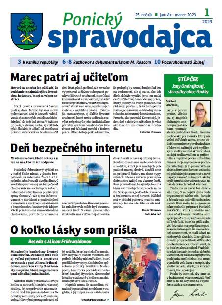 - Marec patrí aj učiteľom   - Deň bezpečného internetu  - Téma, o ktorej sa (ne)hovorí, alebo 30 rokov od vzniku republiky  - Pôstne zamyslenie  - Fašiangy v Ponikách  - Fašiangy v Ponickej Hute  - O zveri a poľovníctve v MŠ