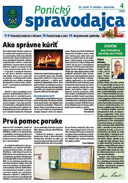 - Ako správne kúriť  - Prvá pomoc poruke  - Ustanovujúce  zasadnutie ObZ  - Vianočný koncert  - Vianočný rozhovor s kňazom  - Ponická heligónka  - Turistický výlet na Ďumbier