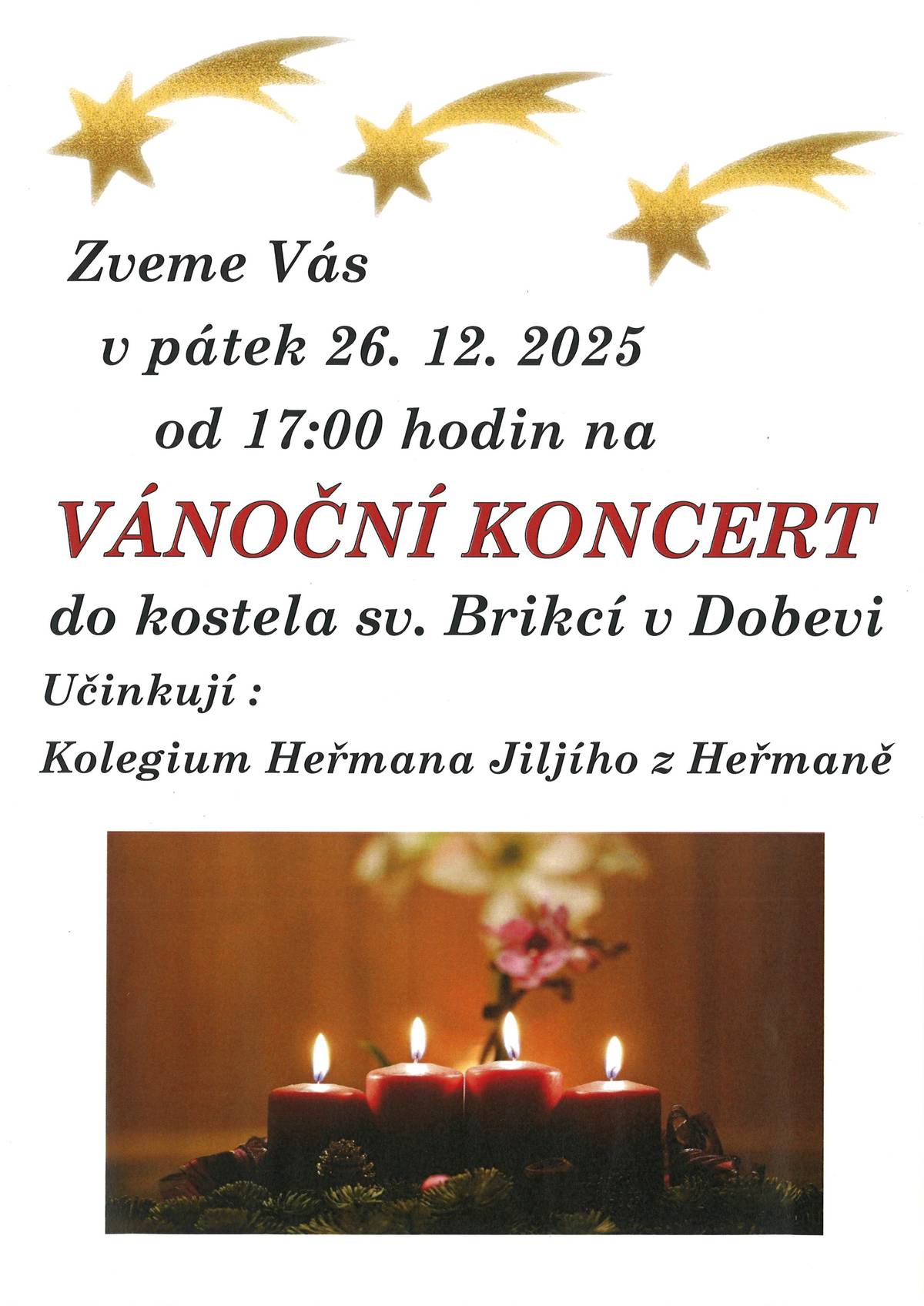 V pátek 26. 12. 2025 od 17 hodin se bude konat Vánoční koncert v kostele sv. Brikcí v Dobevi.