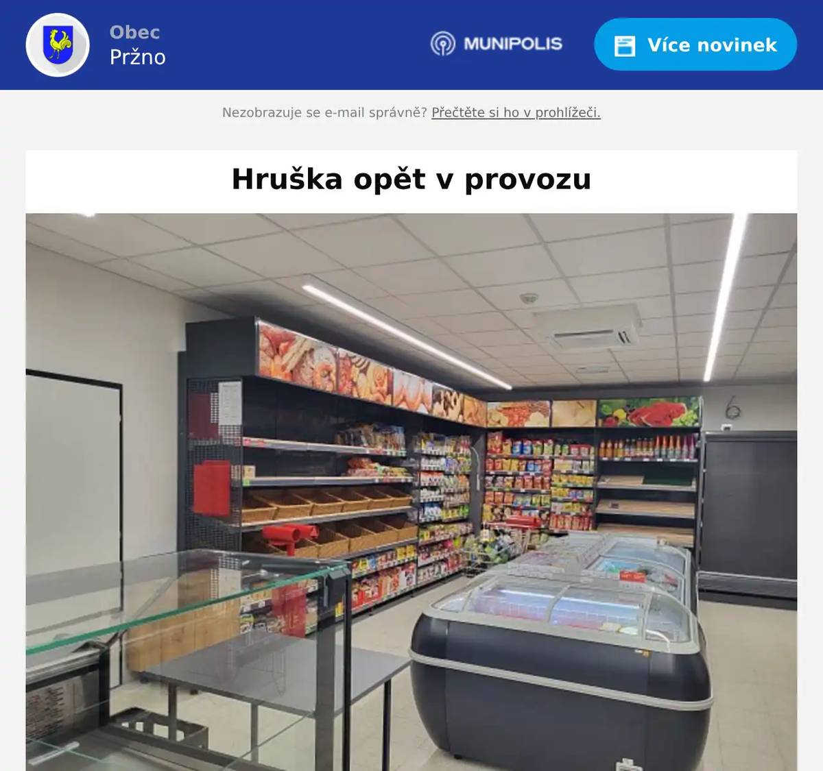 S radostí Vám oznamujeme, že v pátek 19.12.2026 od 7.00 hod. prodejna Hruška opět zahajuje provoz. Slavnostní "přestřižení pásky" se uskuteční v 9:00 hod.Jste srdečně zváni. Jarmila Gnidová, místostarostka Petr Blokša, starosta