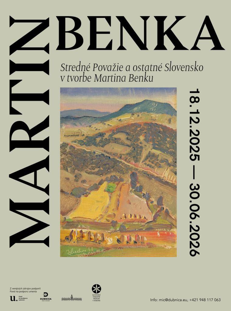 Dubnické múzeum, mesto Dubnica nad Váhom a Slovenské národné múzeum – Múzeum Martina Benku, Vás 18. decembra 2025 o 16.00 h srdečne pozývajú do Dubnického kaštieľa na slávnostné otvorenie výstavy STREDNÉ POVAŽIE A OSTATNÉ SLOVENSKO V TVORBE MARTINA BENKU. Výstava potrvá do 30. júna 2026.