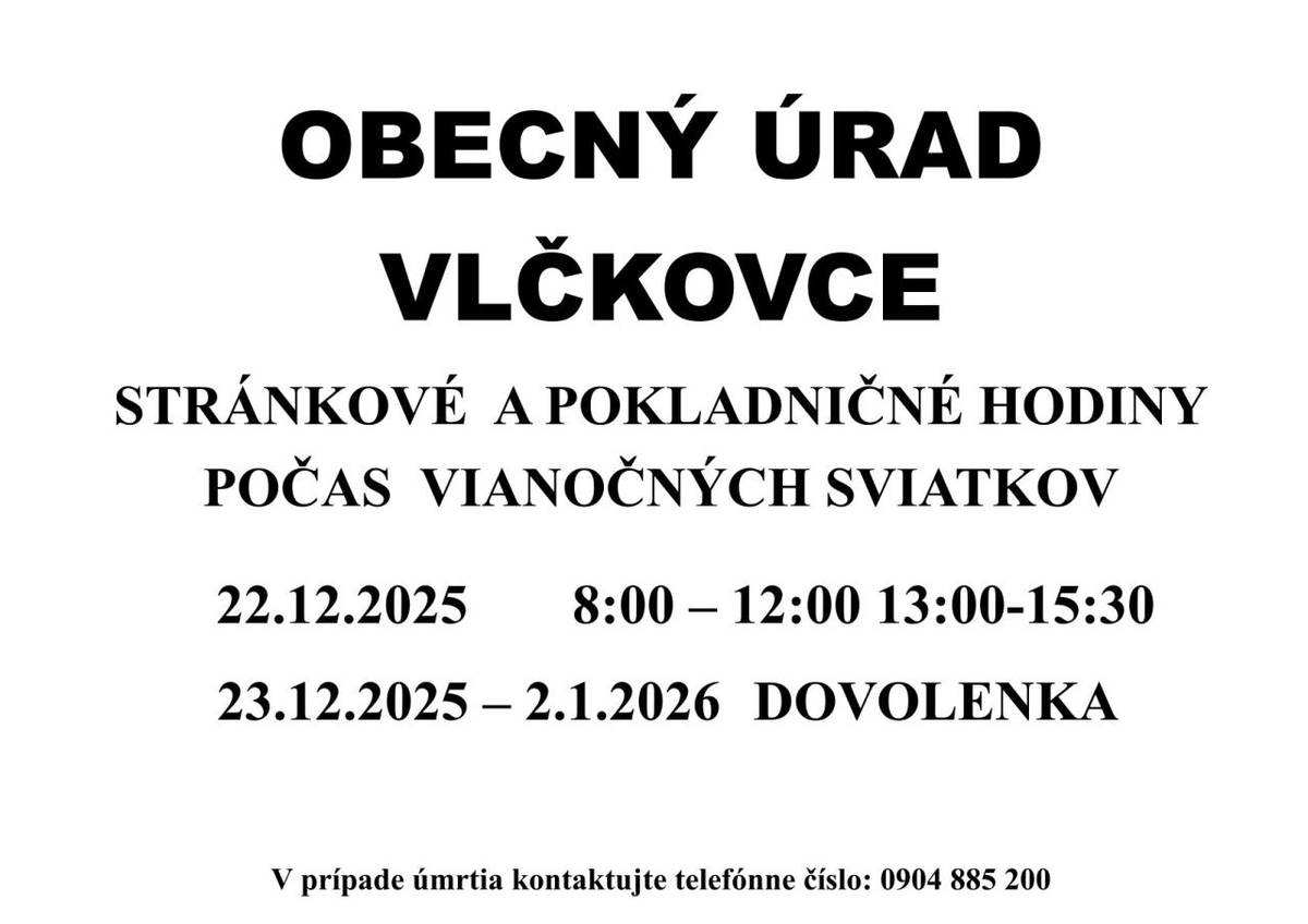 Obecný úrad Vlčkovce bude počas vianočných sviatkov zatvorený z dôvodu čerpania dovoleniek.