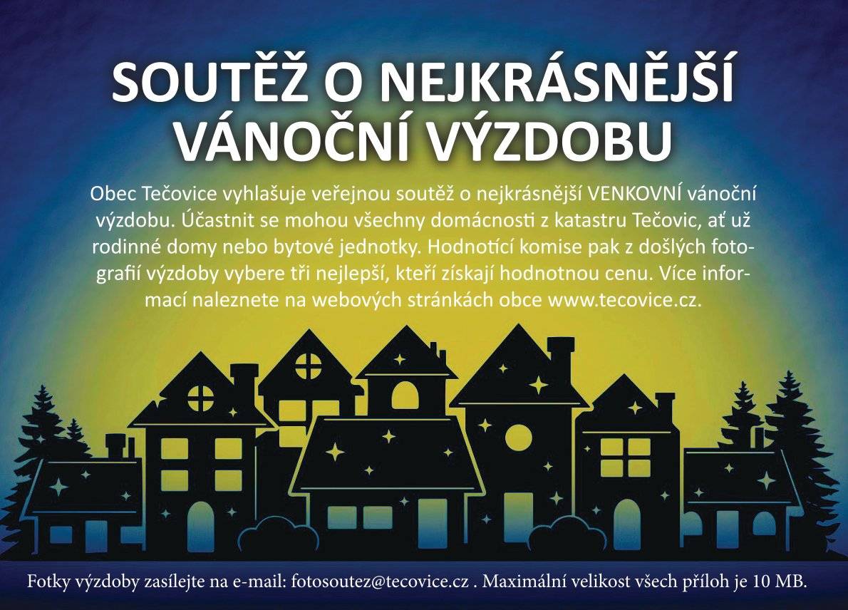Zapojit se mohou všechny domácnosti z Tečovic.  Své fotografie venkovní vánoční výzdoby zasílejte do 31.12.2025 na e-mail: fotosoutez@tecovice.cz, do zprávy uveďte jméno a adresu.  Vyhodnocení soutěže proběhne během měsíce ledna 2026.