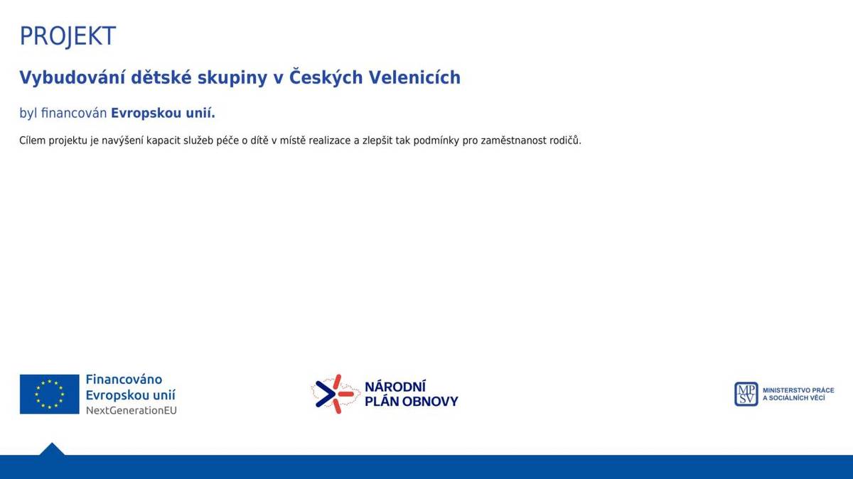 Vybudování dětské skupiny v Českých Velenicích