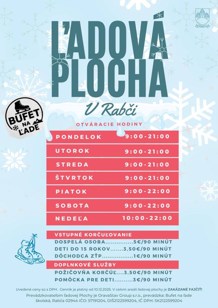 P.S. Počas vyučovania telesnej výchovy v základnej a materskej škole majú deti zo Základná škola s materskou školou Rabča vstup ZADARMO.     Otváracie hodiny:    Pondelok - štvrtok: 09:00 - 21:00 hod.    Piatok a sobota: 09:00 - 22:00 hod.    Nedeľa: 10:00 - 22:00 hod.