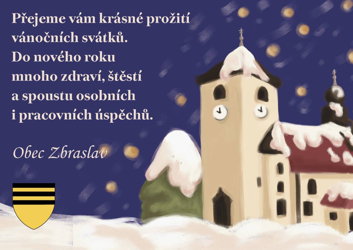 Krásné vánoční svátky plné pohody, pevné zdraví a úspěšný nový rok  všem občanům přeje zastupitelstvo obce Zbraslav.