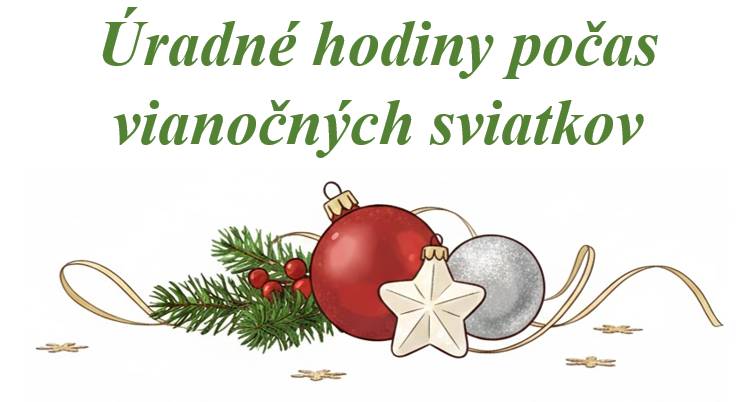 Oznamujeme občanom,   že od 22. decembra 2025 do 6. januára 2026 bude obecný úrad a jeho prevádzky z dôvodu čerpania dovoleniek zatvorený.    Ďakujeme za pochopenie.