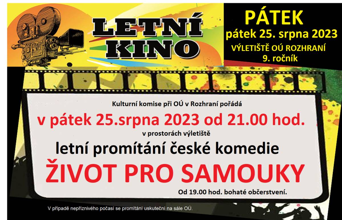 Srdečně Vás zveme v pátek 25.8. od 21.00 na letní promítání české komedie Život pro samouky v areálu výletiště obecního úřadu. Stánek s jídlem otevřen od 19.00. Pokud si chcete koupit něco dobrého k jídlu či pití k filmu, přijďte včas!