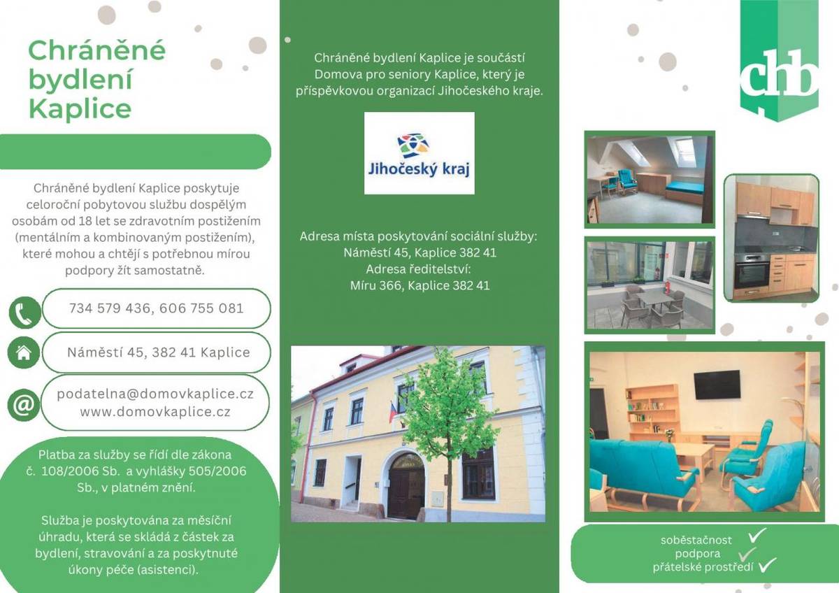 Chráněném bydlení Kaplice, které bylo otevřeno dne 2.5.2023  jako sociální pobytová služba pro dospělé lidi s mentálním a kombinovaným postižením od 18 let.