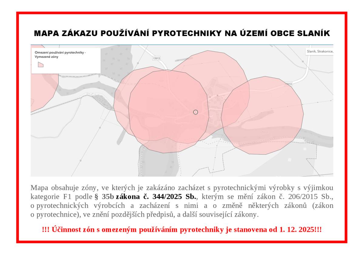 Informujeme občany, že od 1.12.2025 je omezeno zákonem č. 344/2025 Sb. používání pyrotechniky na území obce Slaník. Za předání informace rodinným příslušníkům děkujeme.