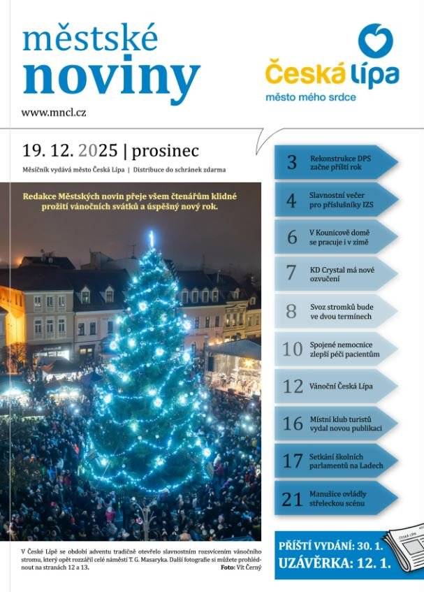 Vážení čtenáři,  v pátek 19. prosince vyjdou poslední Městské noviny v letošním roce.  My vám tradičně zasíláme odkaz na jejich elektronickou verzi, který najdete zde.  Přejeme příjemné čtení! Hezké Vánoce a v novém roce jen samé dobré zprávy! město Česká Lípa