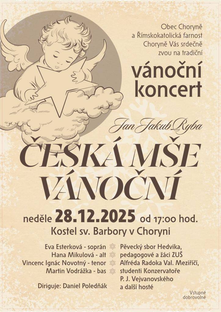 Obec Choryně a Římskokatolická farnost Choryně vás srdečně zvou na Českou mši vánoční Jana Jakuba Ryby. Vstupné dobrovolné.