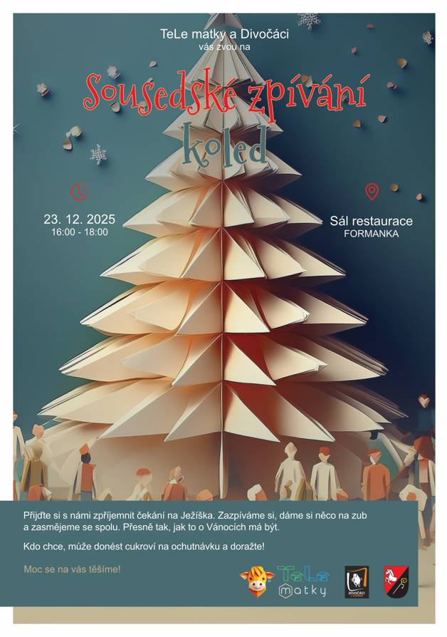 Vejprnický adventní kalendář se pomalu chýlí ke konci a před námi je poslední zastávka téhle krásné prosincové cesty.  A nemohla by být hezčí – sousedské zpívání koled  v úterý 23.12. 2025 od 16:00 do 18:00 hodin v sále restaurace Formanka.