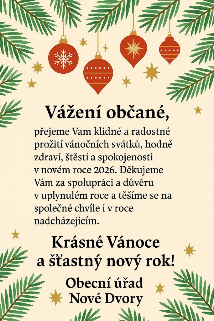 Krásné prožití svátků vánočních přeje Obecní úřad Nové Dvory