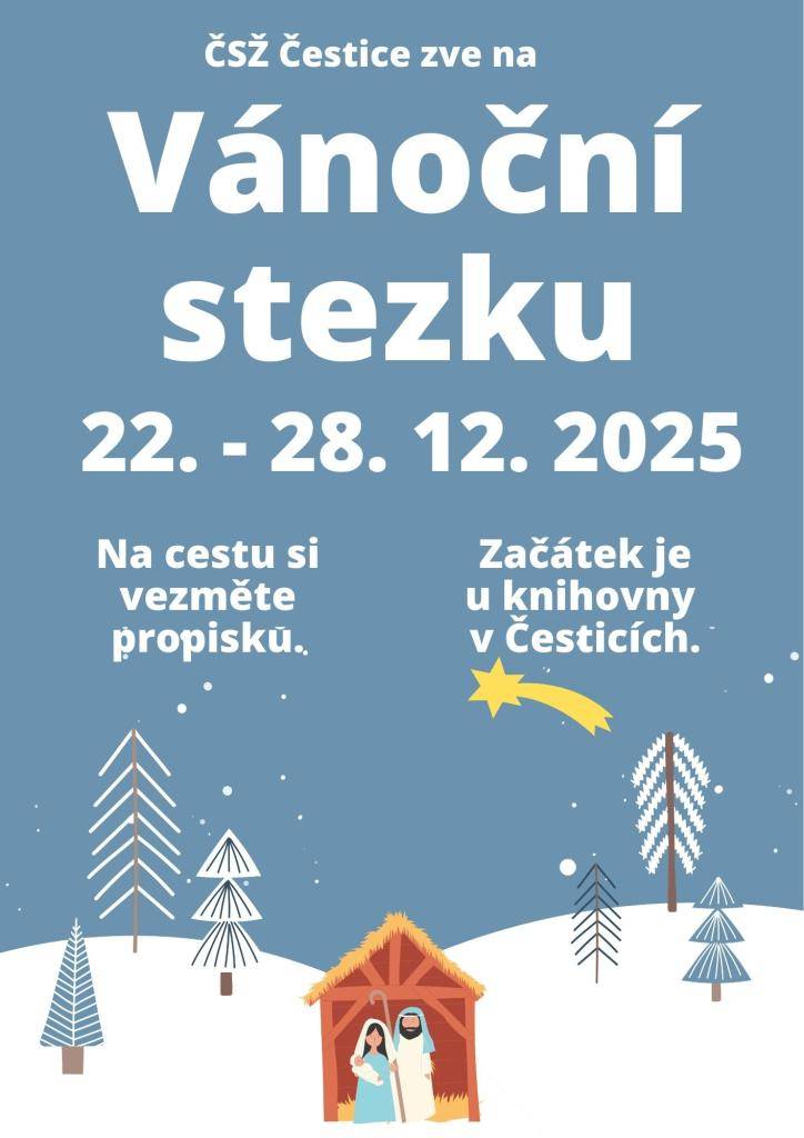 Český svaz žen Čestice Vás zve na Vánoční stezku. Od 22.12. do 28.12. - start v Česticích u knihovny. Na cestu si vezměte propisku.