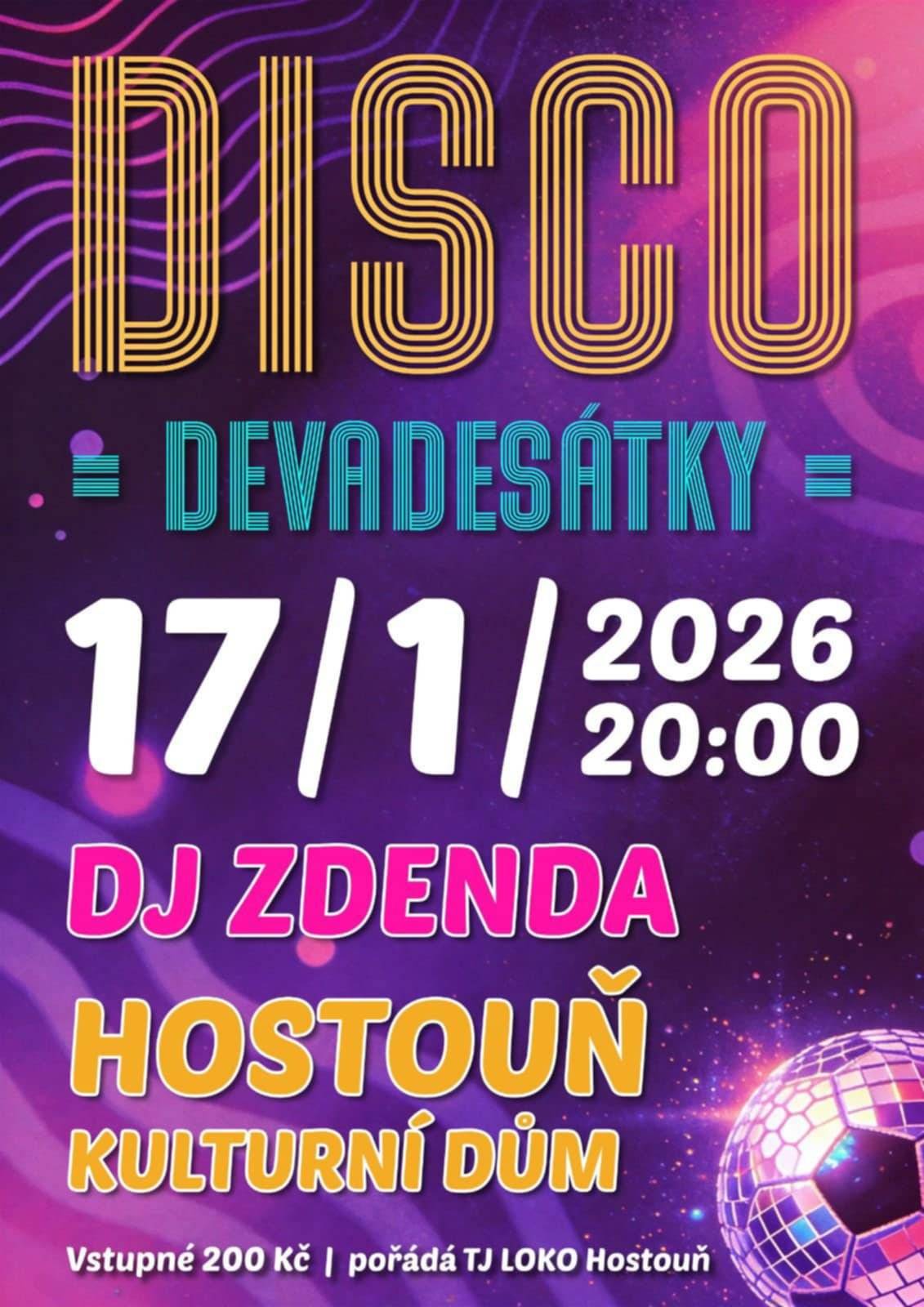 TJ LOKO Hostouň vás zve 17.1.2026 od 20:00h. na DISCO -DEVADESÁTKY do kulturního domu v Hostouni.Vstupné 200,-Kč.