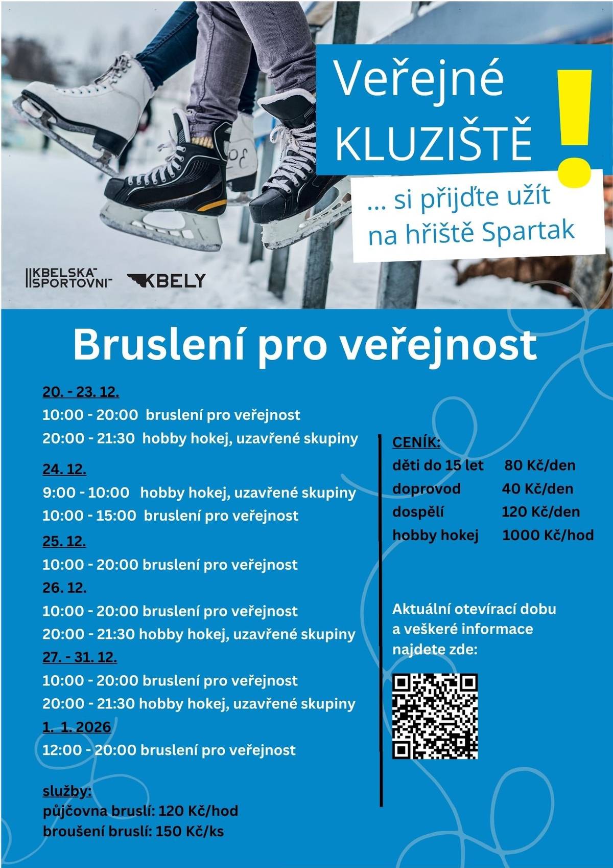 Otevítáme veřejné kluziště!  Už dnes 20. 12. se na vás těšíme na Spartaku. Aktuální otevírací dobu sledujte na webu. K dispozici je i půjčovna bruslí (brusle jsou nové) a občerstvení.  CENÍK:  děti do 15 let 80 Kč/den doprovod 40 Kč/den dospělí 120 Kč/den  Možnost pronájmu pro hobby hokej a skupiny.  Více informací naleznete zde: https://www.sporthalakbely.cz/cs/VANOCNI-KLUZISTE-KBELY Pojďte se klouzat! :-)