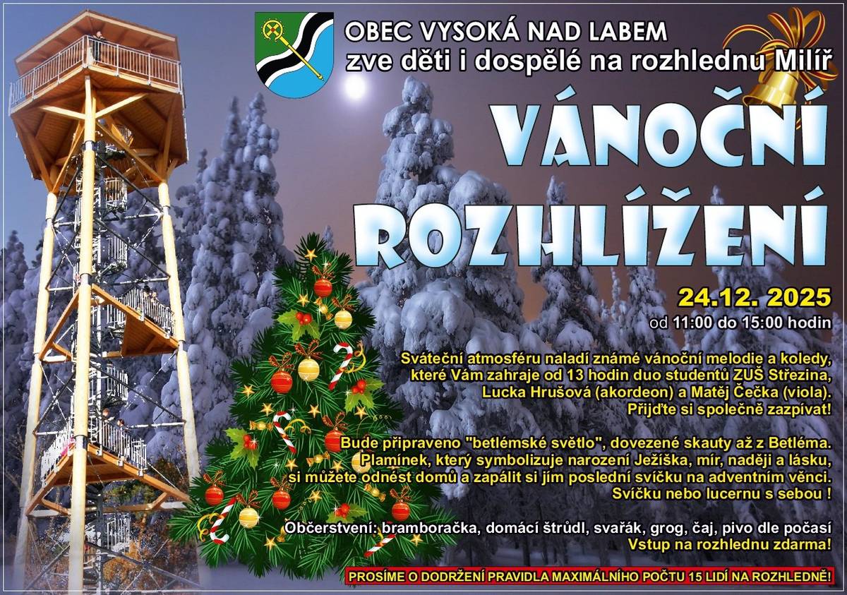 Zveme děti i dospělé na tradiční Vánoční rozhlížení a Silvestrovské rozhlížení! Rozhledna a samozřejmě i občerstvení pod rozhlednou budou otevřeny takto: 24.12.2025: 11 - 15 hodin 31.12.2025: 11 - 16 hodin PROSÍME O DODRŽENÍ PRAVIDLA MAXIMÁLNÍHO POČTU 15 LIDÍ NA ROZHLEDNĚ! Podrobnosti na plakátech.