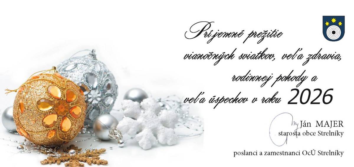 Príjemné prežitie vianočných sviatkov, veľa zdravia, rodinnej pohody a veľa úspechov v roku 2026