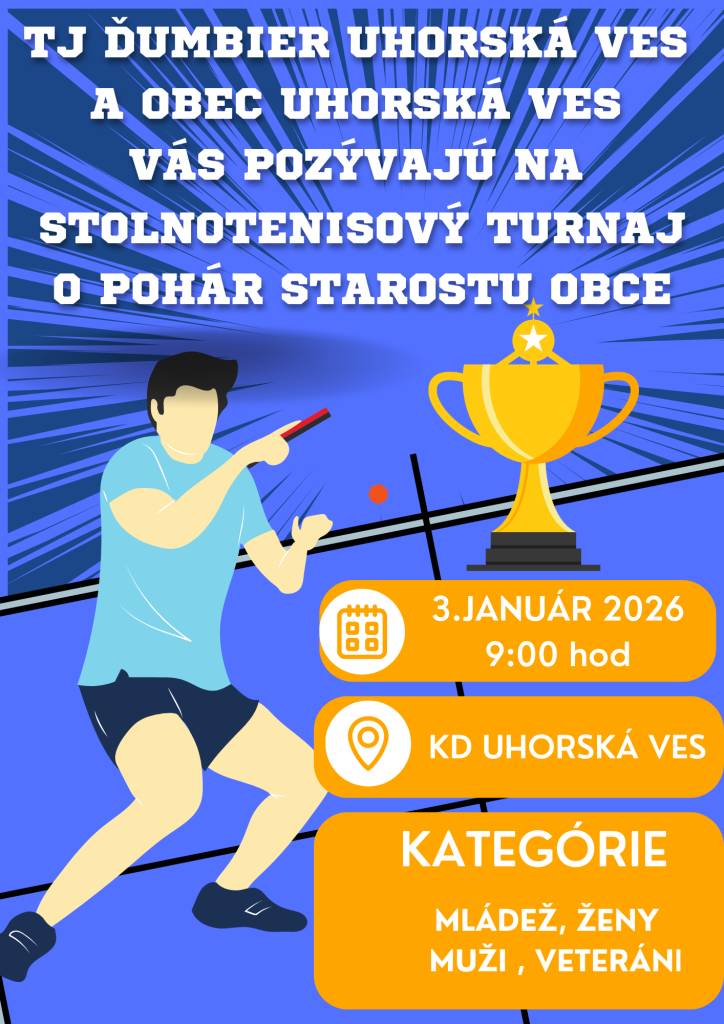 TJ Ďumbier Uhorska Ves a obec Uhorska Ves srdečne pozývajú na stolnotenisový turnaj, ktorý sa uskutoční 3. januára 2026 o 9:00 hod. v kultúrnom dome Uhorska Ves.