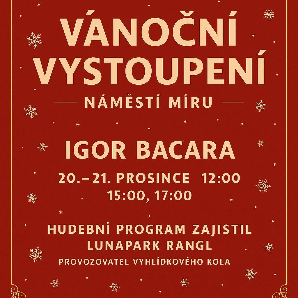 Přijďte si zpříjemnit předvánoční dny na náměstí Míru! 20. a 21. prosince bude na náměstí vystupovat zpěvák Igor Bacara, který zazpívá vždy ve třech časech: 12:00, 15:00 a 17:00. Spojte hudební zážitek s předvánoční pohodou a nechte se unést kouzlem vánočního náměstí. Hudební program zajišťuje Lunapark Rangl, provozovatel vyhlídkového kola.